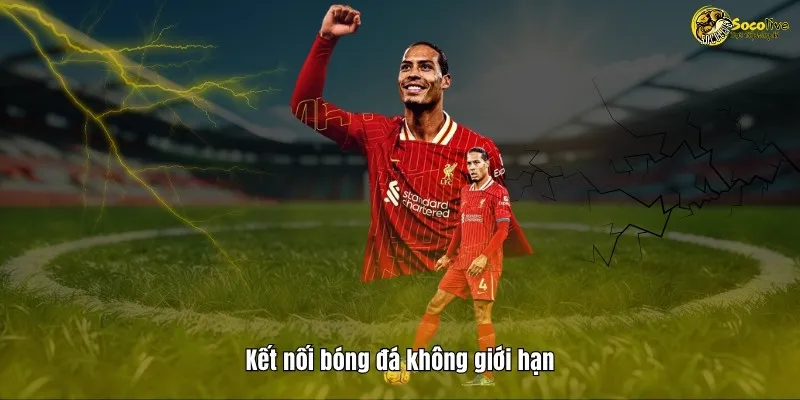 KẾT QUẢ BÓNG ĐÁ 10 Kết nói bóng đá không giới hạn cùng Socolive